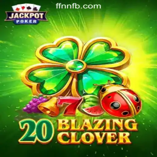 Discover the Thrilling World of 20BlazingClover: Your Ultimate Slot Experience