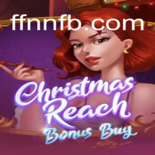 Discover the Excitement of ChristmasReachBonusBuy - The Ultimate Festive Slot Experience